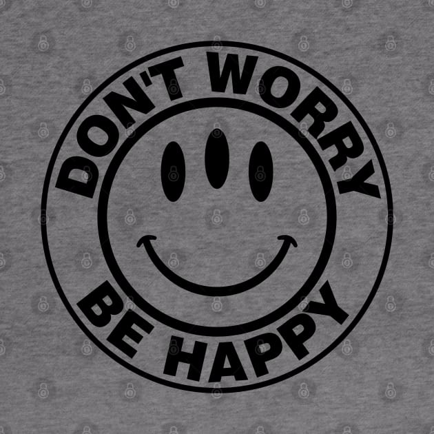 Don't Worry Be Happy Three Eyed Smiley Face by SunGraphicsLab